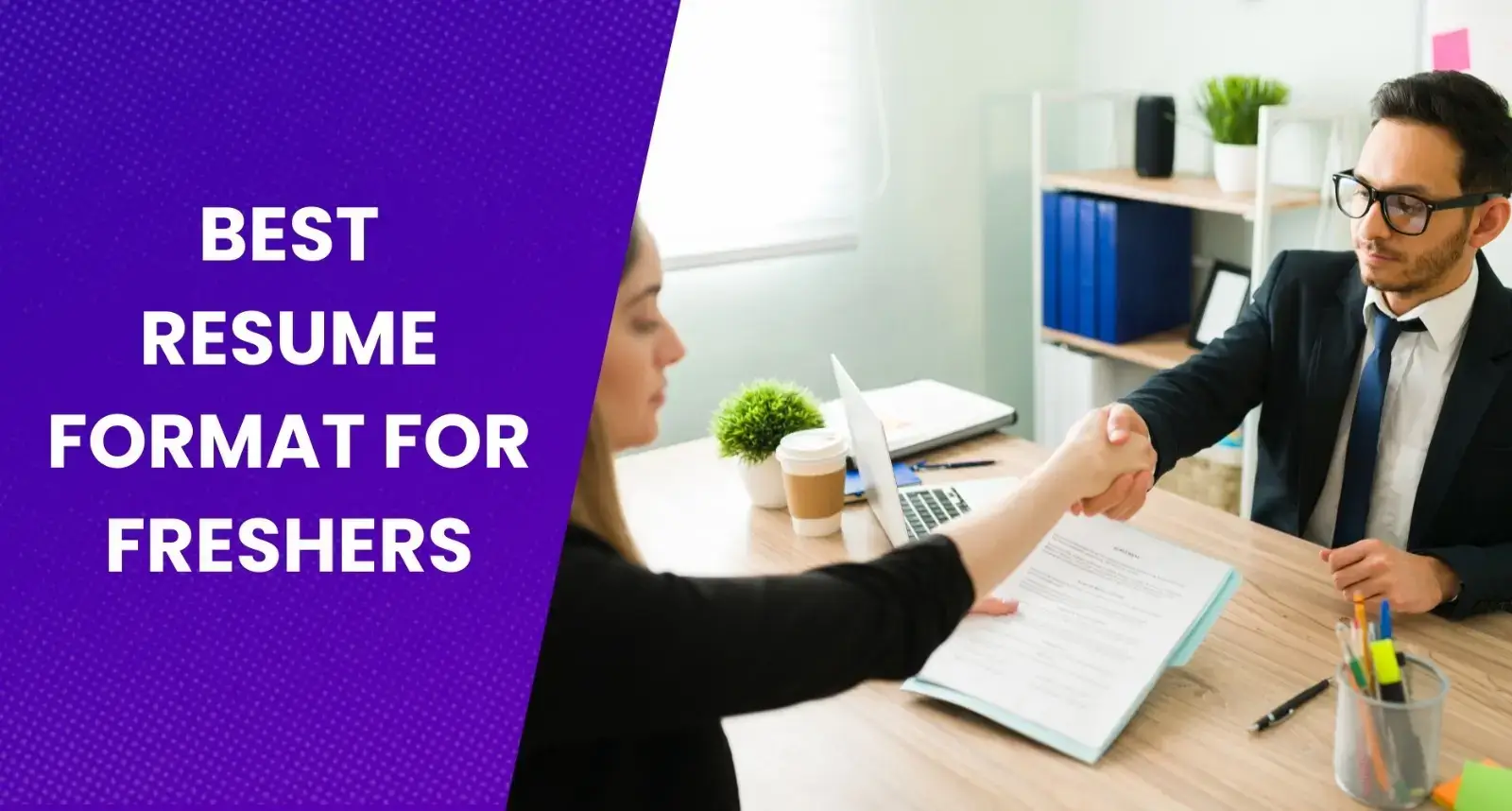 Resume Format for Freshers: Best, Simple Examples for Jobs